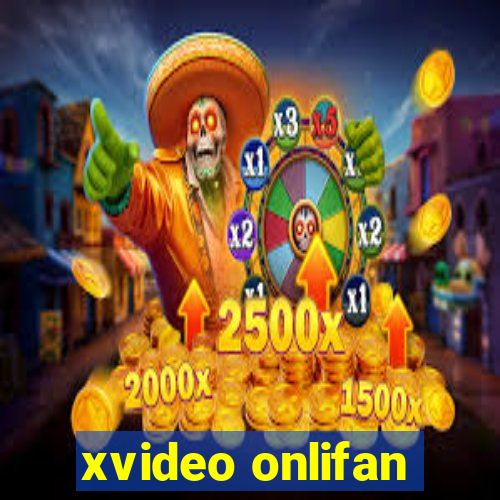 xvideo onlifan